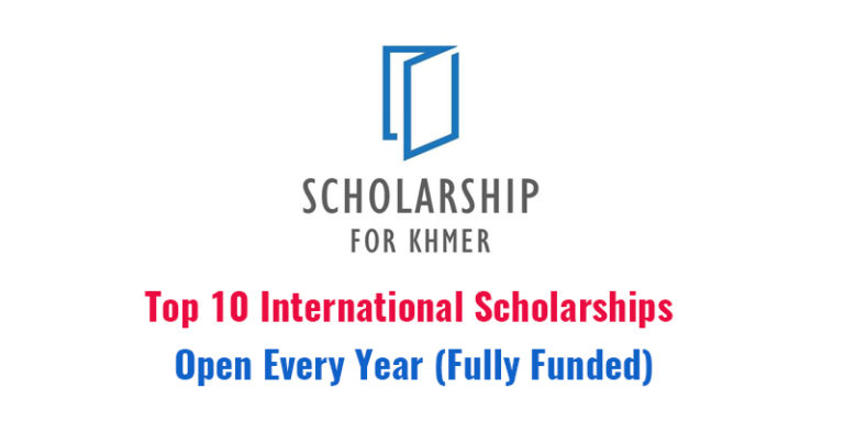 Top 10 International Scholarships Open Every Year (Fully Funded ...