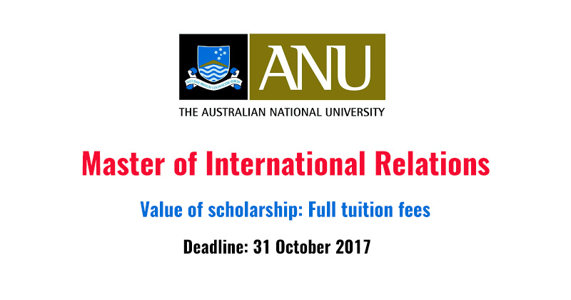 Full Tuition Fee for Master of International Relations at Australian  National University, Australia - ASEAN Scholarships