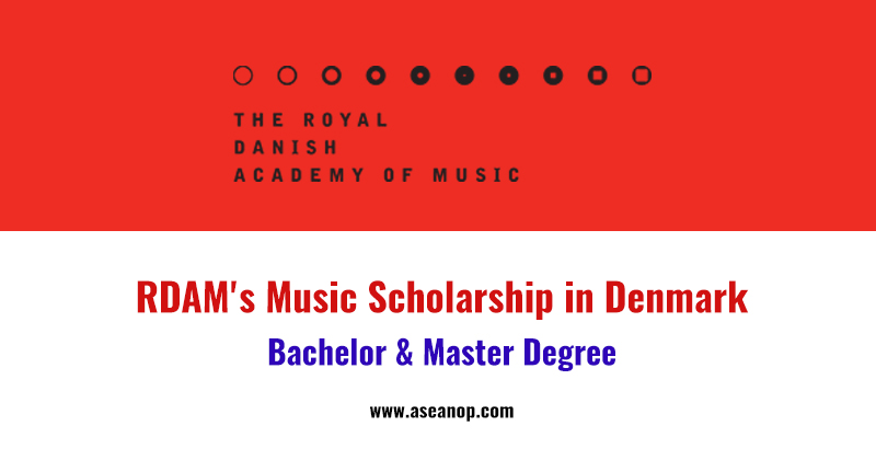 Scholarship Program at The Royal Danish Academy of Music, Denmark - ASEAN  Scholarships