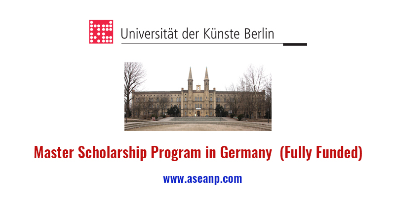 Postgraduate Program at Berlin University of the Arts, Germany - ASEAN  Scholarships