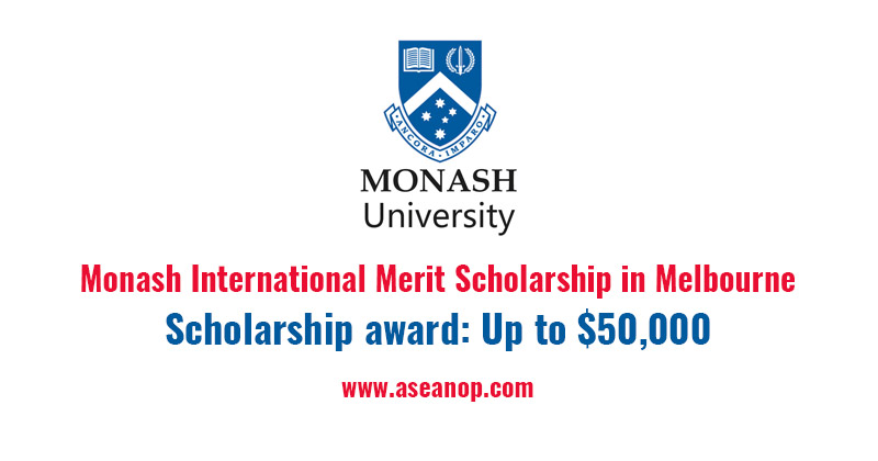 Monash International Merit Scholarship in Melbourne, Australia - ASEAN ...
