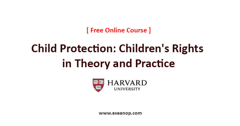 Child Protection Online Course By Harvard University Asean