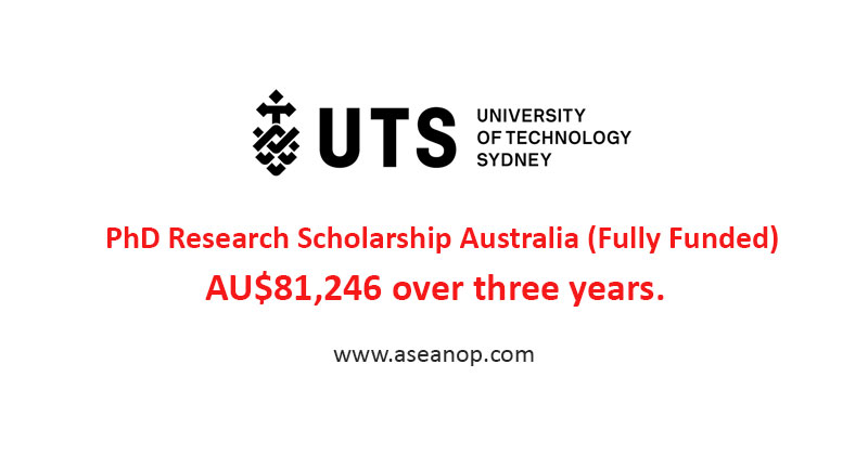 PhD Research Scholarship University of Technology Sydney, Australia (Fully  Funded) - ASEAN Scholarships