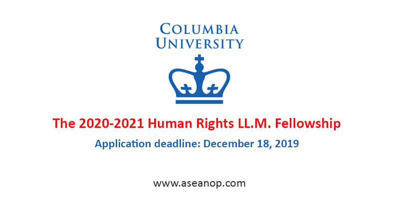 The 2020 2021 Human Rights Ll M Fellowship At Columbia University Usa Asean Scholarships