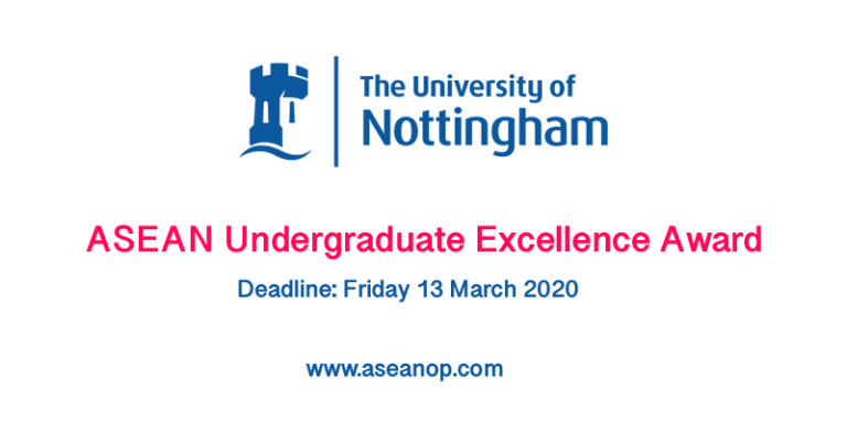 ASEAN Undergraduate Excellence Award At University Of Nottingham, UK