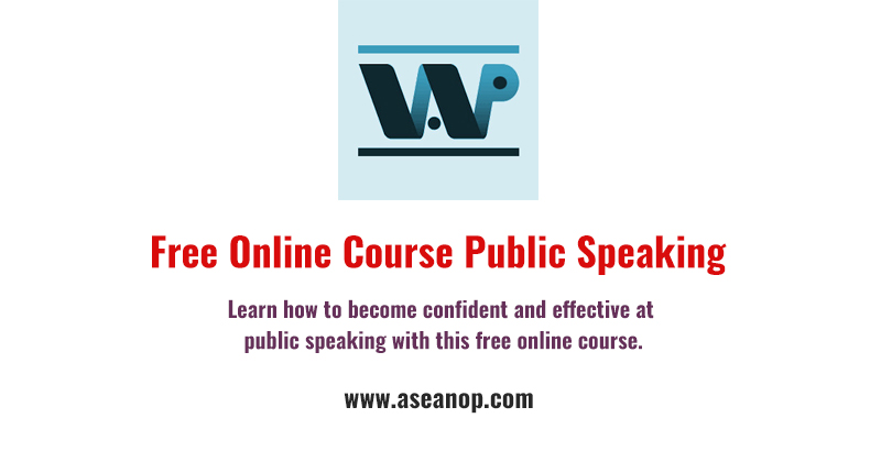 Free Online Course Public Speaking - ASEAN Scholarships