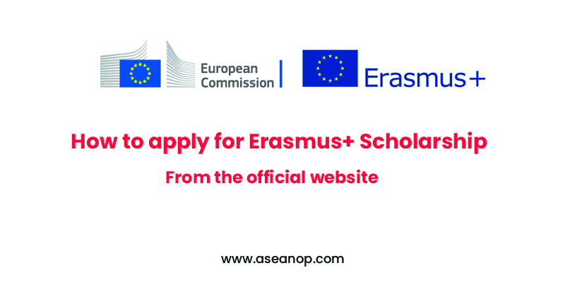 How to apply for Erasmus+ Scholarship Porgramme (Fully Funded) - ASEAN