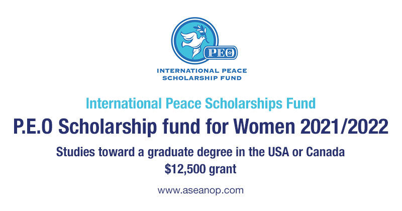 P.E.O. International Peace Scholarship (IPS) 2021-2022, USA-Canada - ASEAN Scholarships