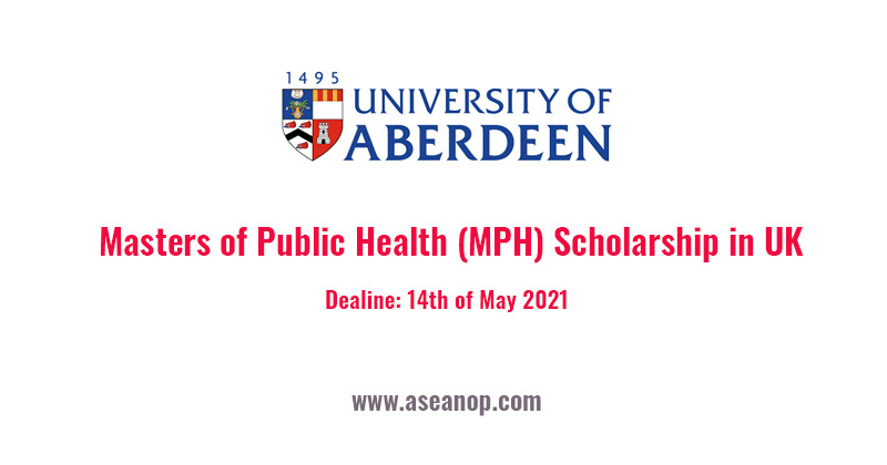 2021 2022 Masters Of Public Health Mph At The University Of Aberdeen Uk Asean Scholarships