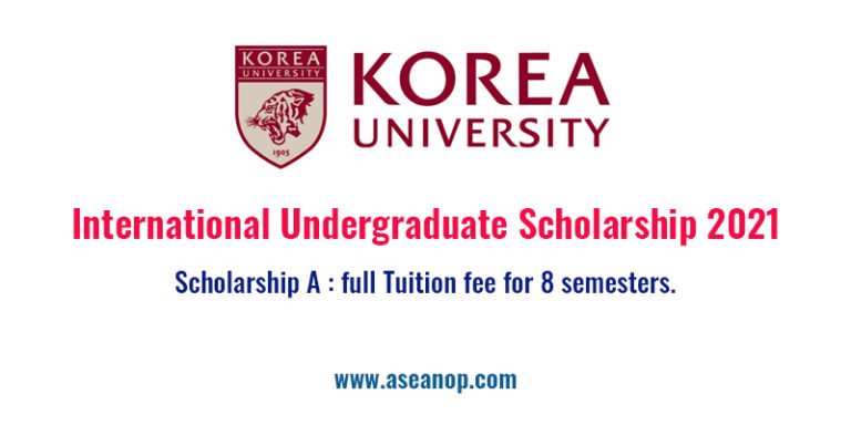 Korea University International Undergraduate Scholarship 2021 - ASEAN ...
