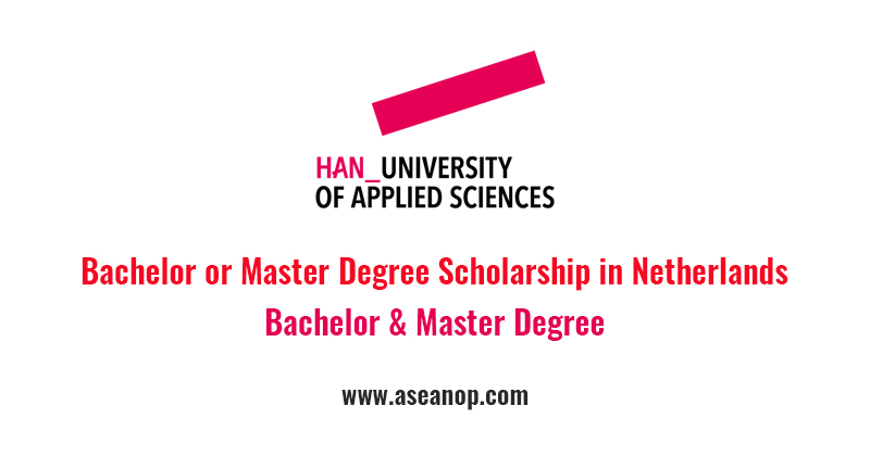 Bachelor or Master Degree Scholarship at HAN University in the