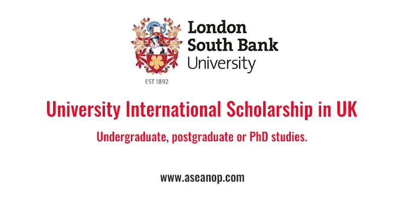 London South Bank University International Scholarship in UK - ASEAN  Scholarships