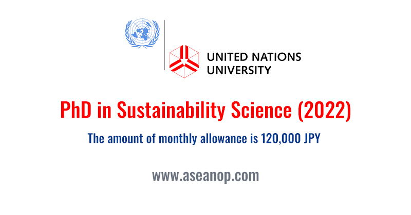 United Nations University PhD in Sustainability Science (2022) - ASEAN  Scholarships