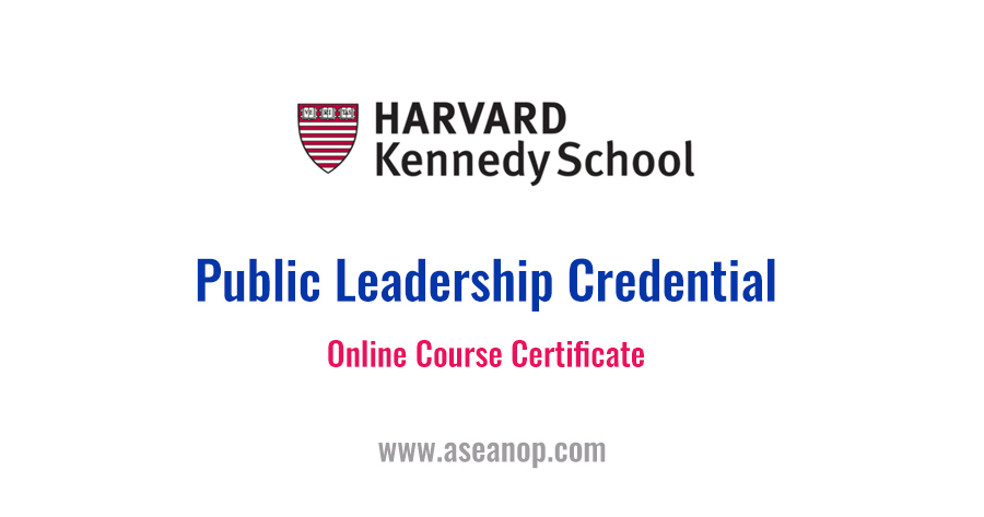 Harvard Kennedy School Public Leadership Credential ASEAN Scholarships