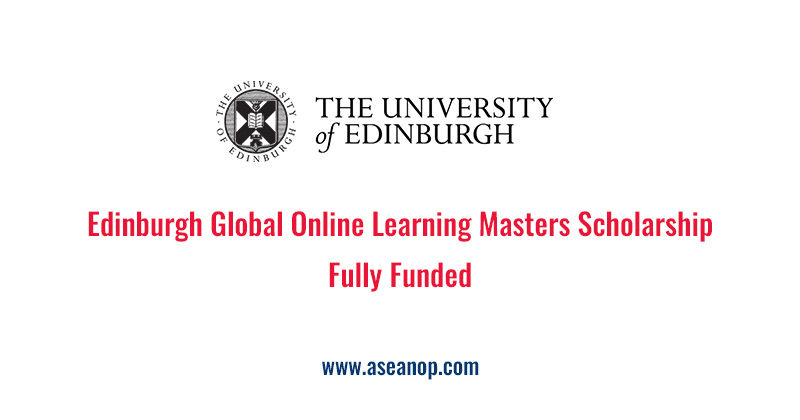 Edinburgh Global Online Learning Masters Scholarship - ASEAN Scholarships