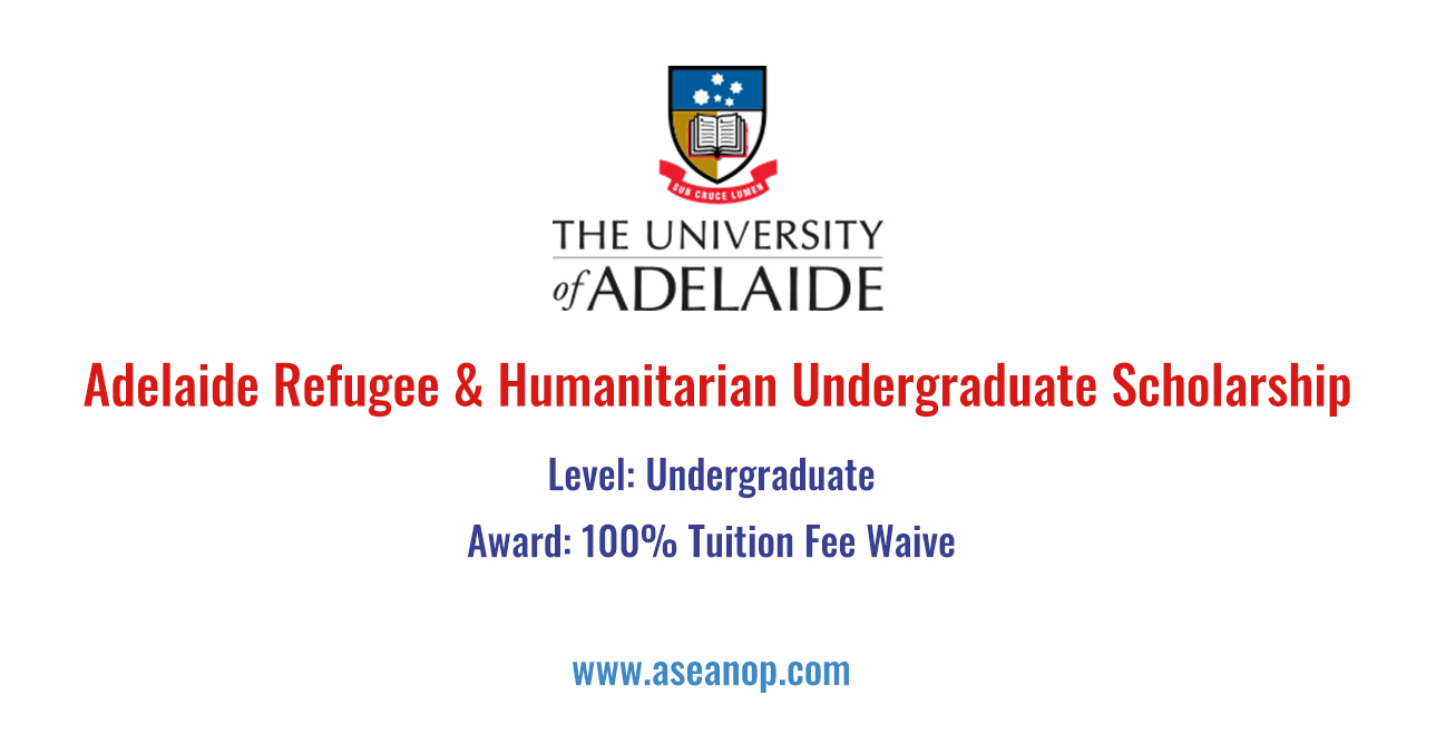 Adelaide Refugee & Humanitarian Undergraduate Scholarship in Australia ...