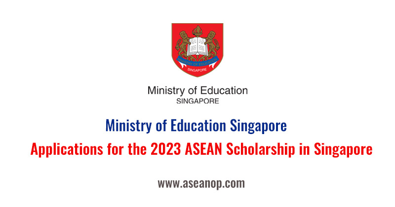 Applications for the 2023 ASEAN Scholarship in Singapore