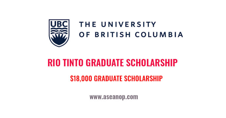 UBC RIO TINTO GRADUATE SCHOLARSHIP PROGRAM IN CANADA - ASEAN Scholarships